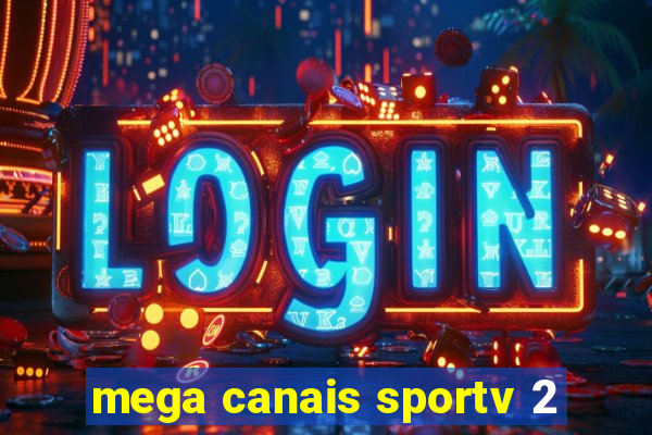 mega canais sportv 2